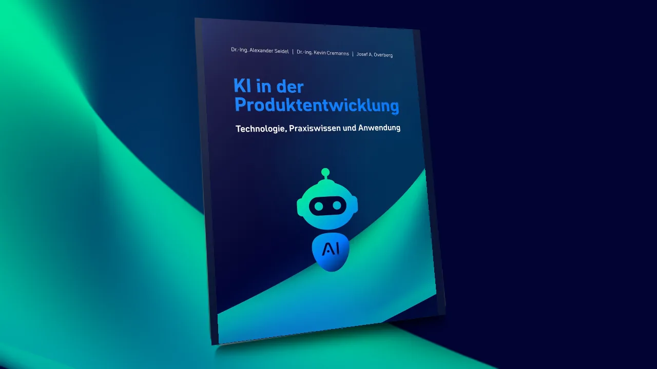 Cover of KI in der Produktentwicklung by Alexander Seidel, Kevin Cremanns and Josef A. Overberg, standing on a teal and navy gradient.